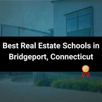 Best Real Estate Schools in Bridgeport, Connecticut