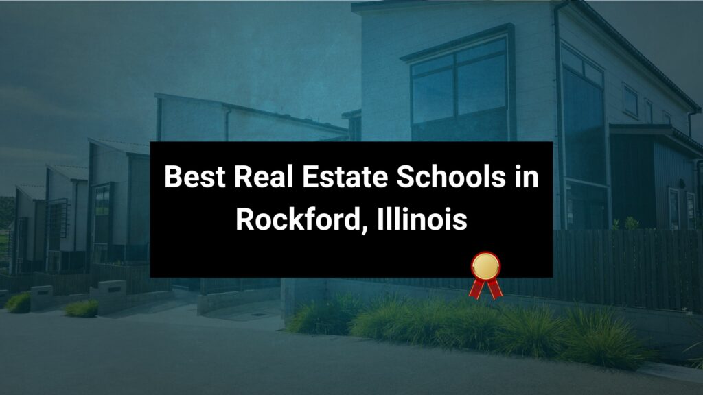 Best Real Estate Schools in Rockford, Illinois Real Estate License Wizard