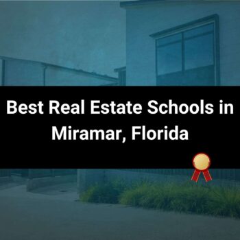 Best Real Estate Schools in Miramar, Florida