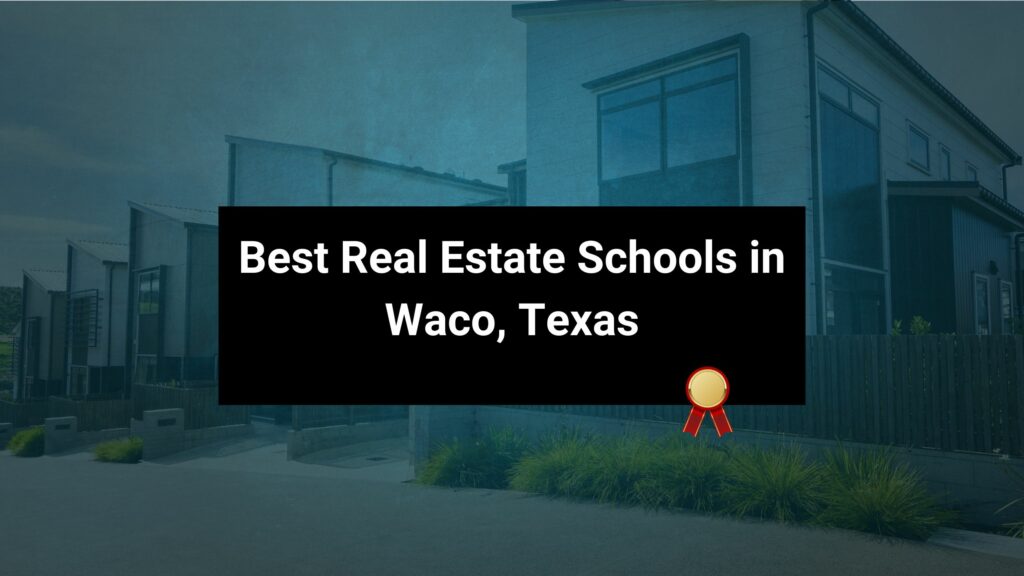 Best Real Estate Schools in Waco, Texas Real Estate License Wizard