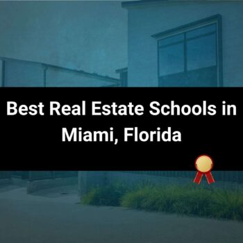 Best Real Estate Schools in Miami, Florida