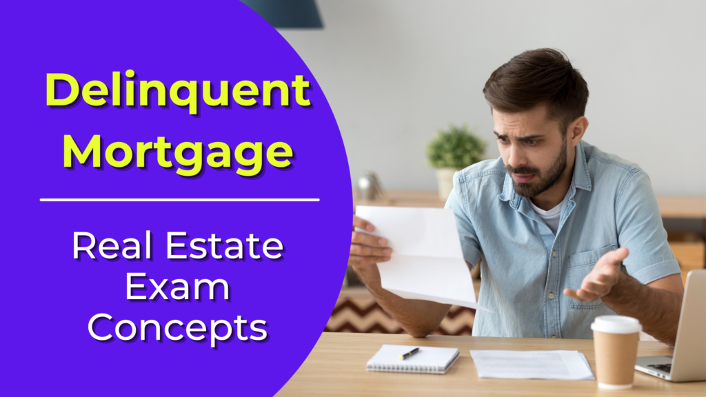 Delinquent Mortgage Definition Real Estate License Wizard