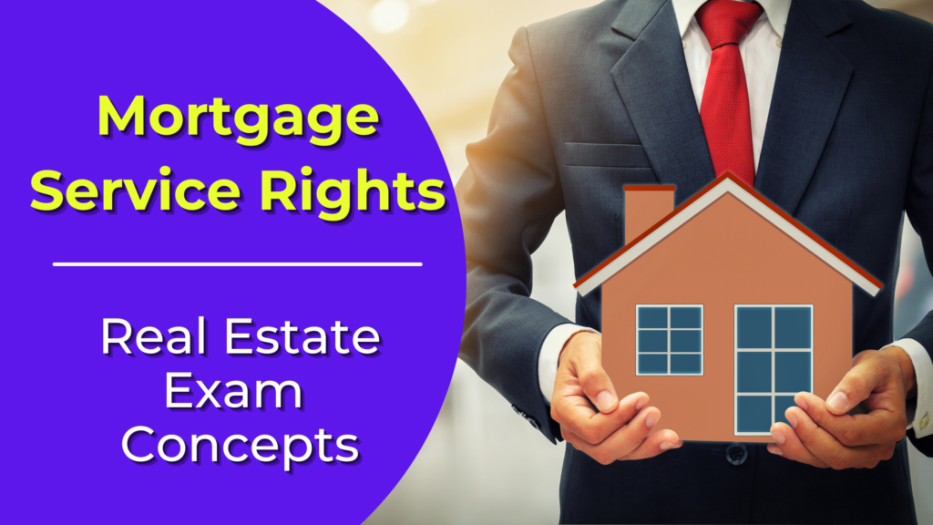 Mortgage Servicing Rights Definition Real Estate License Wizard