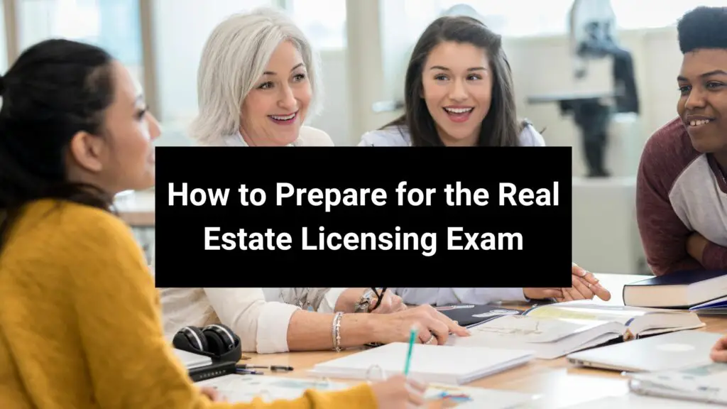 How To Prepare For The Real Estate Licensing Exam Real Estate License