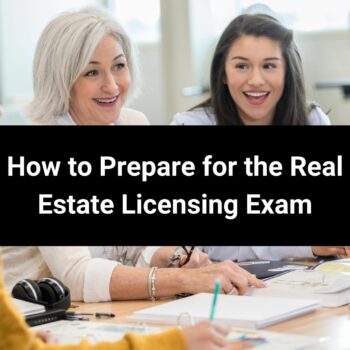 How to Prepare for the Real Estate Licensing Exam