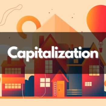 Capitalization in Real Estate: Key Insights for Investors
