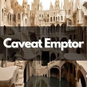 Caveat Emptor in Real Estate: Key Aspects to Consider
