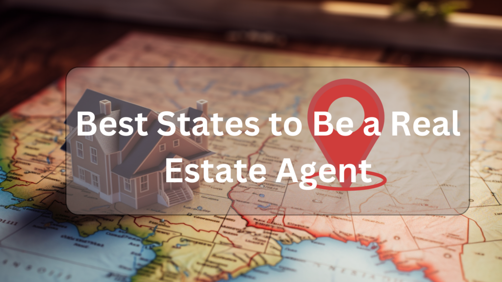 Best States to Be a Real Estate Agent