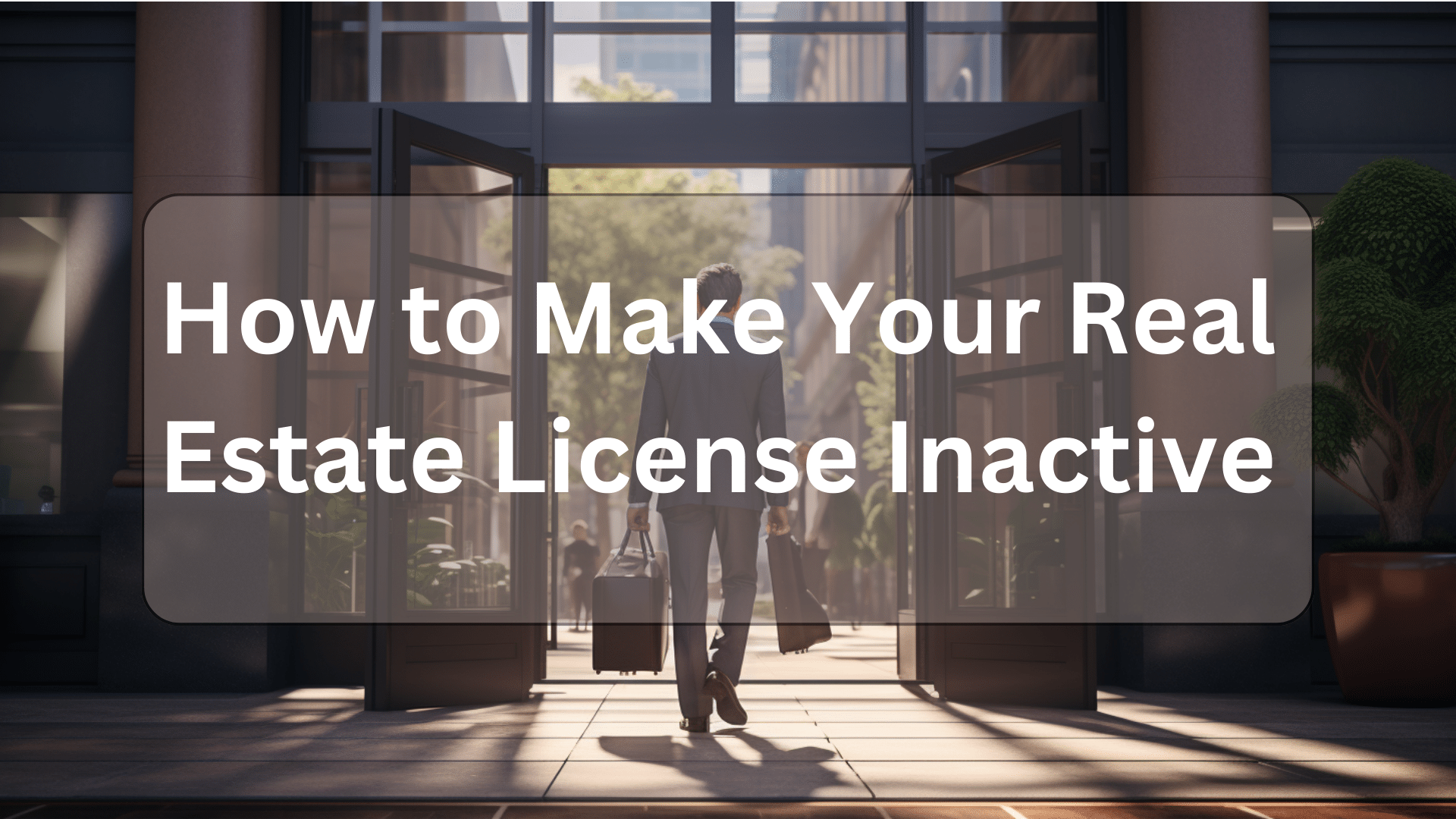 how to make your real estate license inactive