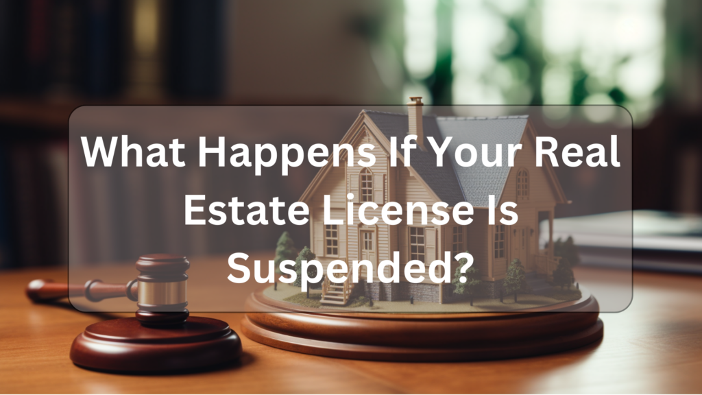 What happens if your real estate license is suspended depiction