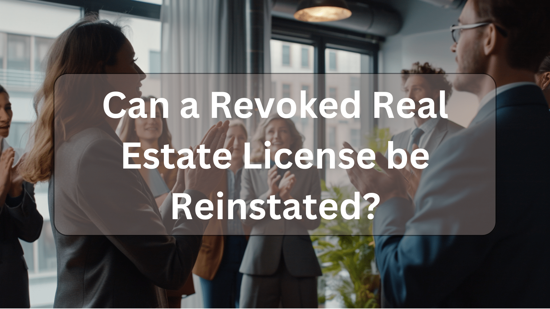 Can a revoked real estate license be reinstated illustration