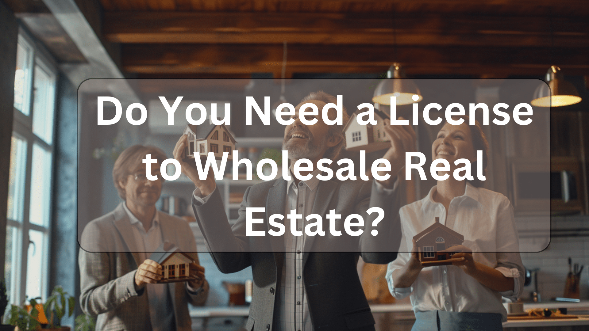 Do you need a license to wholesale real estate illustration