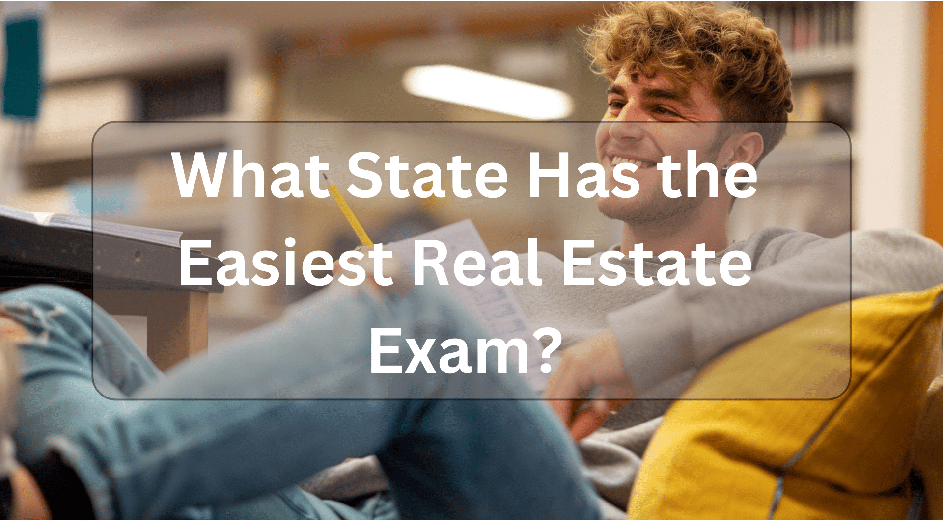 what state has the easiest real estate exam illustration