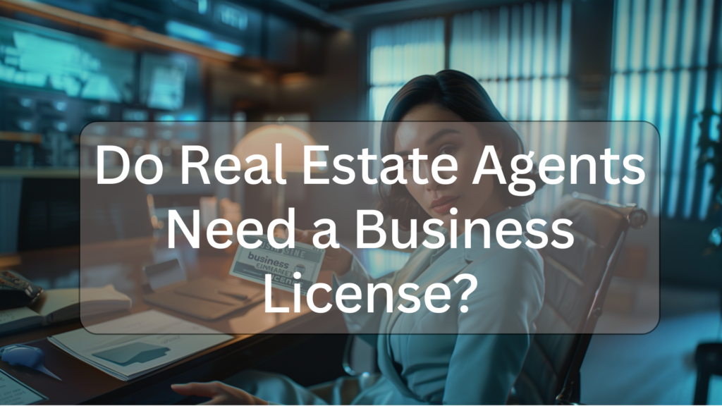 Do real estate agents need a business license illustration