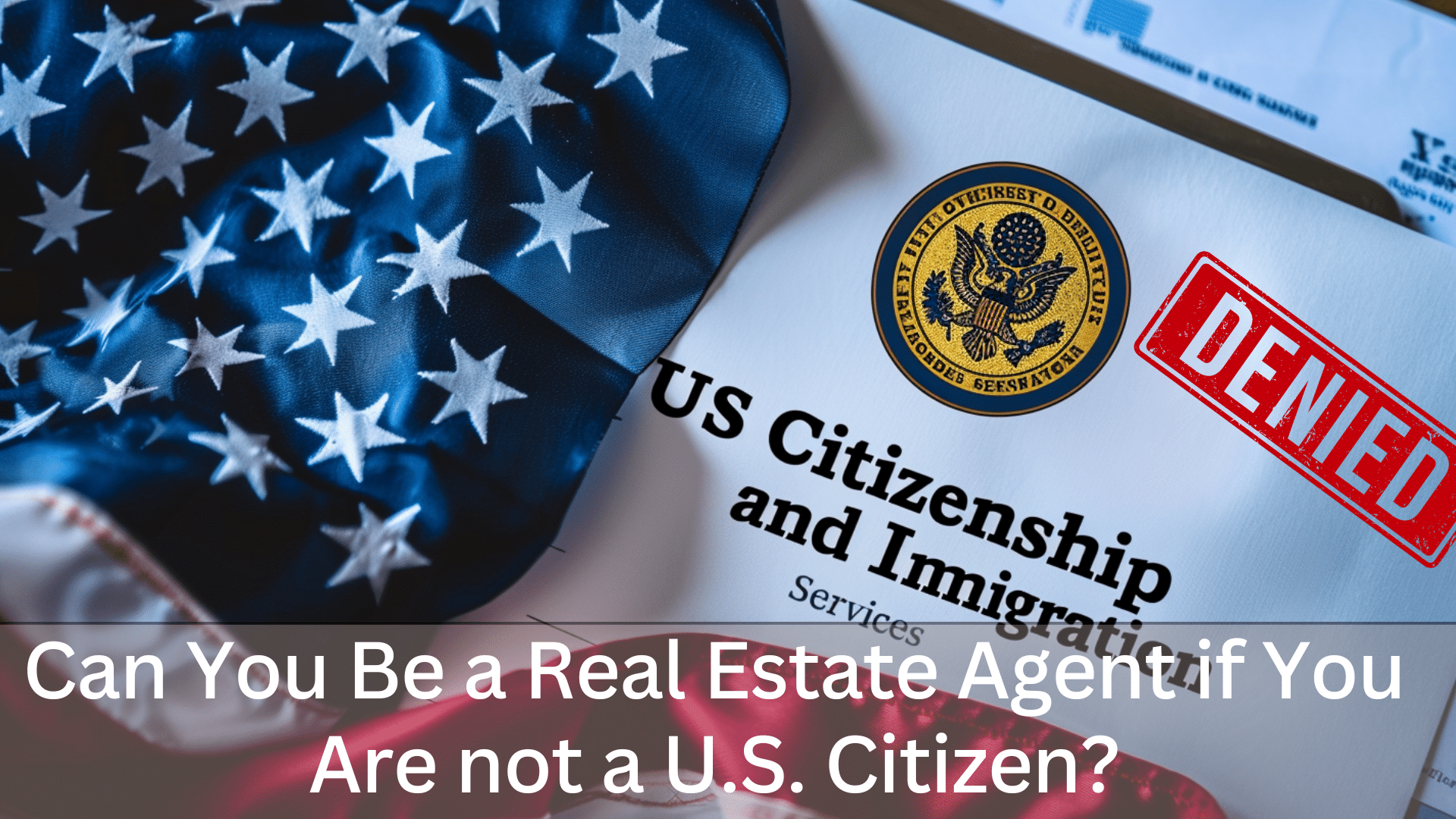 can you be a real estate agent if you are not a U.S. citizen illustration