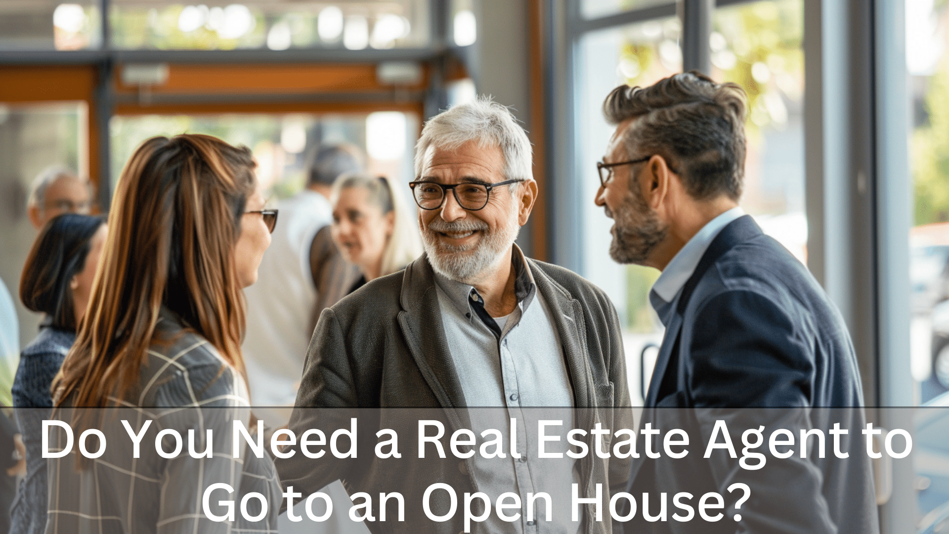 Do you need a real estate agent to go to an open house illustration