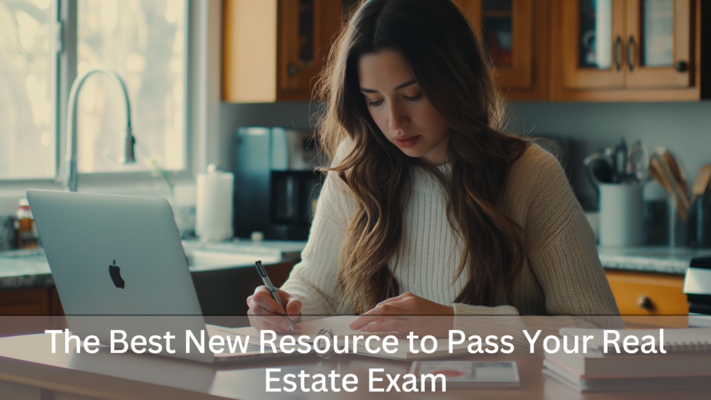 the best new resource to pass your real estate exam