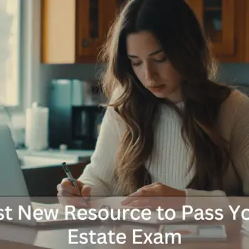 The Best New Resource to Pass Your Real Estate Exam